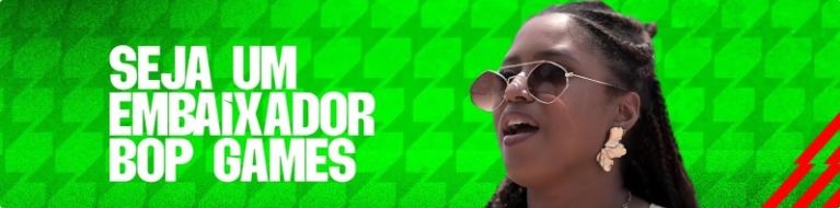 Seja um embaixador BOP Games